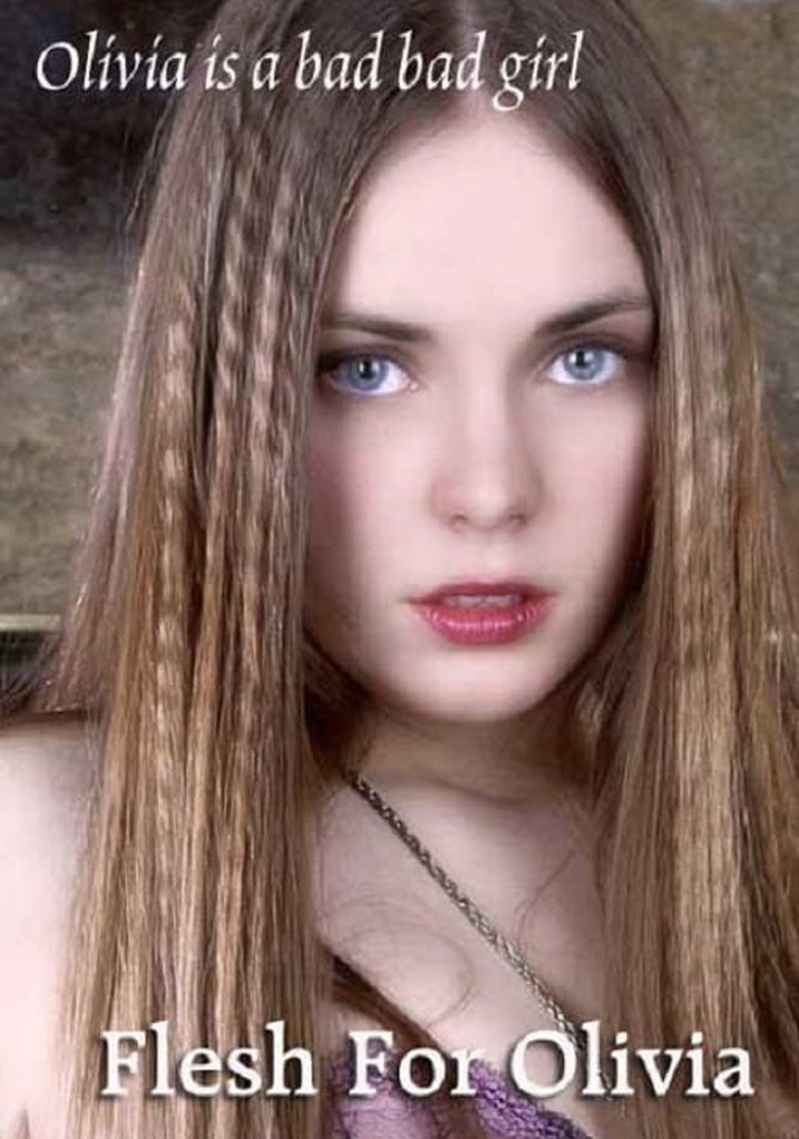 Flesh for Olivia