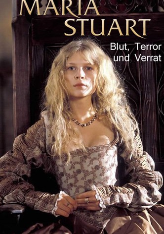Maria Stuart – Blut, Terror und Verrat