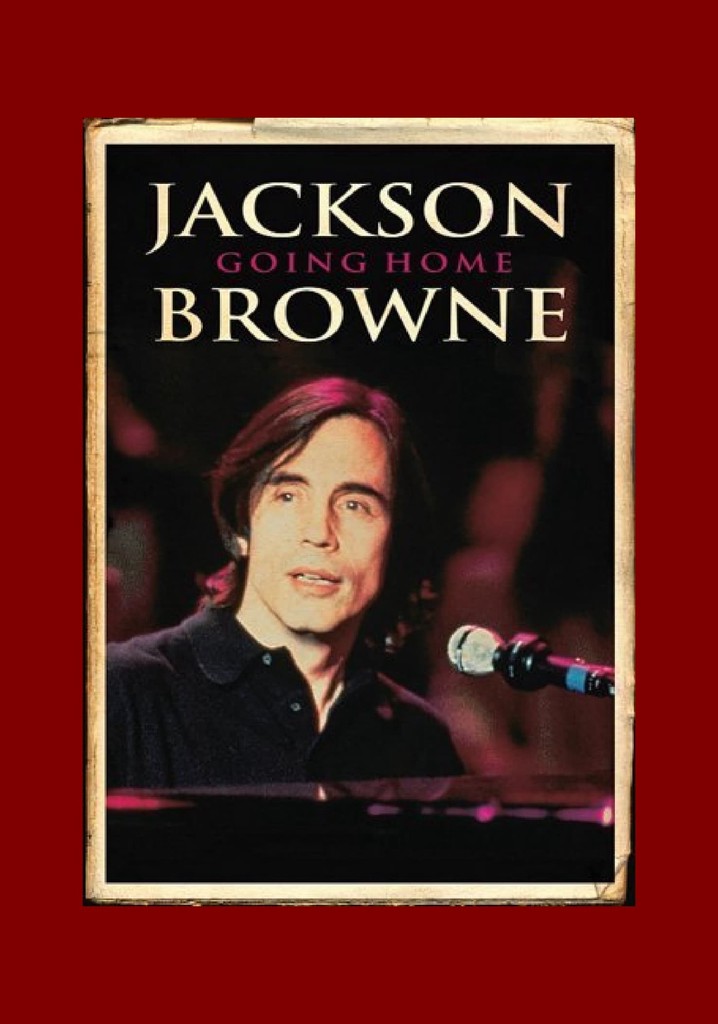 Jackson Browne: Going Home