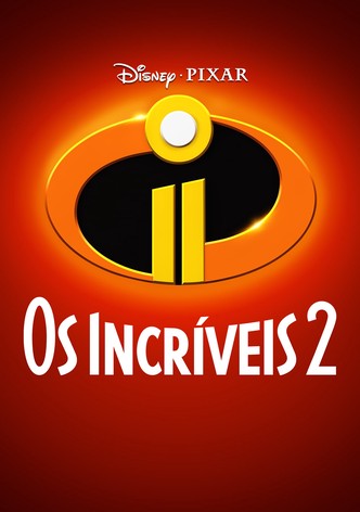 The Incredibles 2: Os Super-Heróis