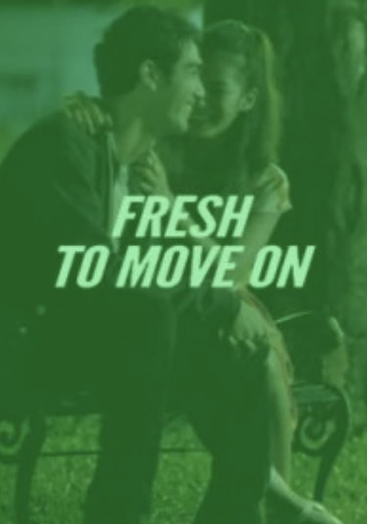 Fresh To Move On