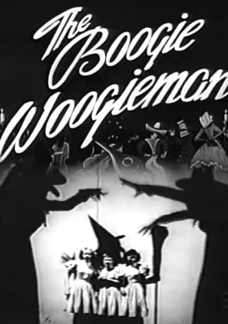 The Boogie Woogieman