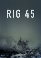 Rig 45 - Season 1