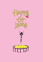 Happy-Go-Lucky