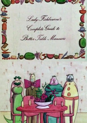 Lady Fishbourne's Complete Guide to Better Table Manners