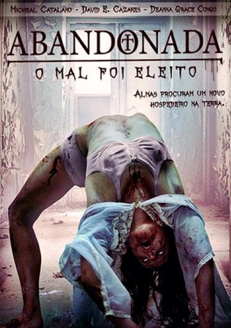 Abandonada: O Mal Foi Eleito