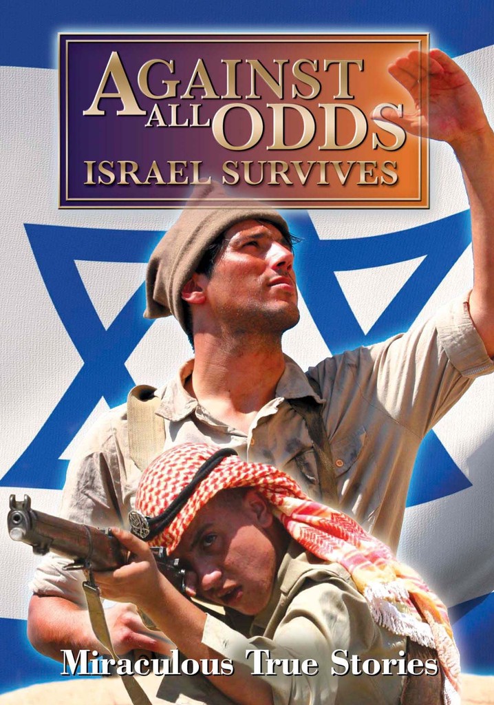 Against All Odds: Israel Survives - streaming online