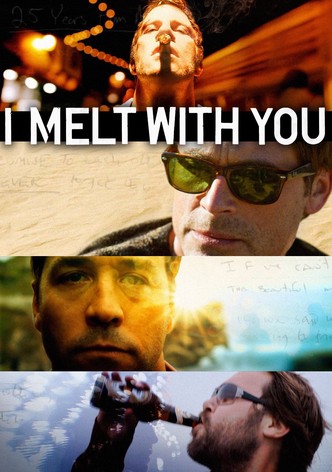 I Melt with You - Wenn das Leben dich f****, dann schlag zurück!