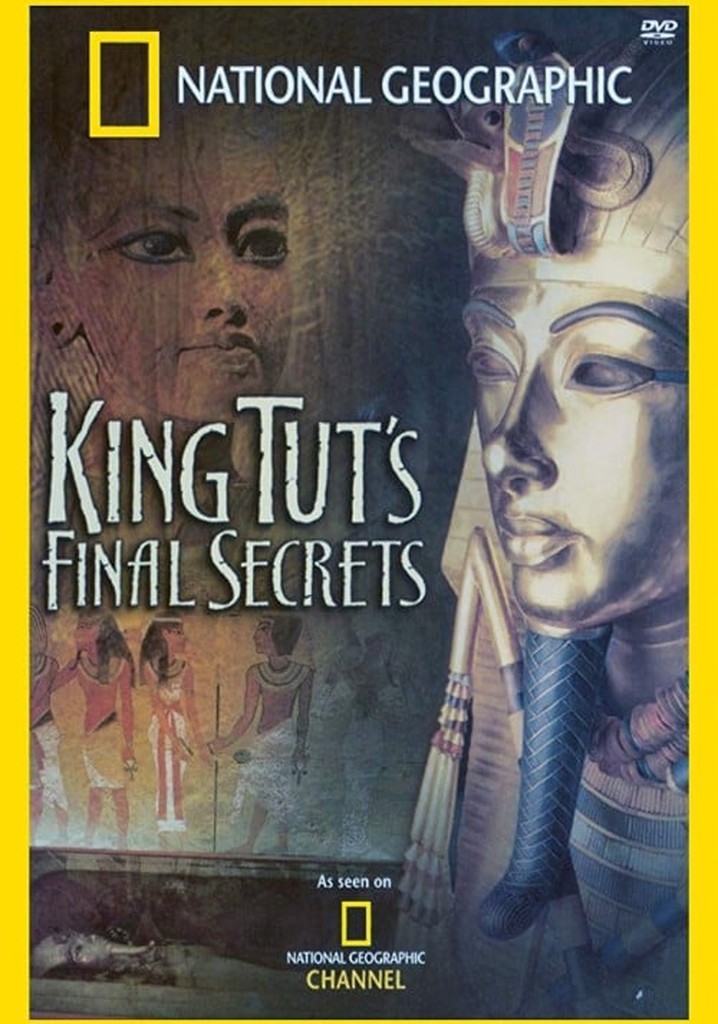 King Tut's Final Secrets
