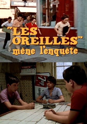 « Les Oreilles » mène l'enquête