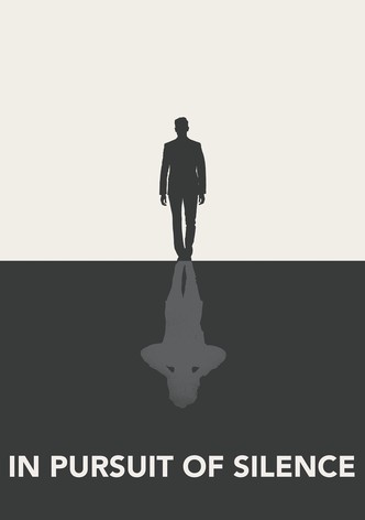 In Pursuit of Silence