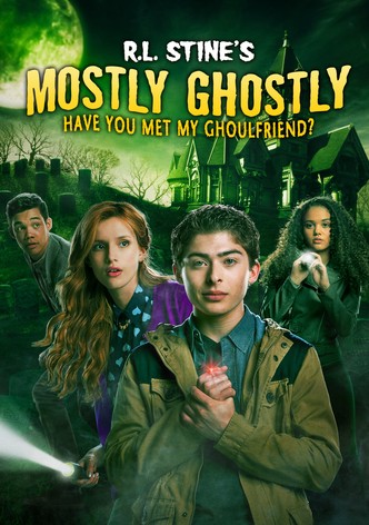 Mostly Ghostly: Have You Met My Ghoulfriend?