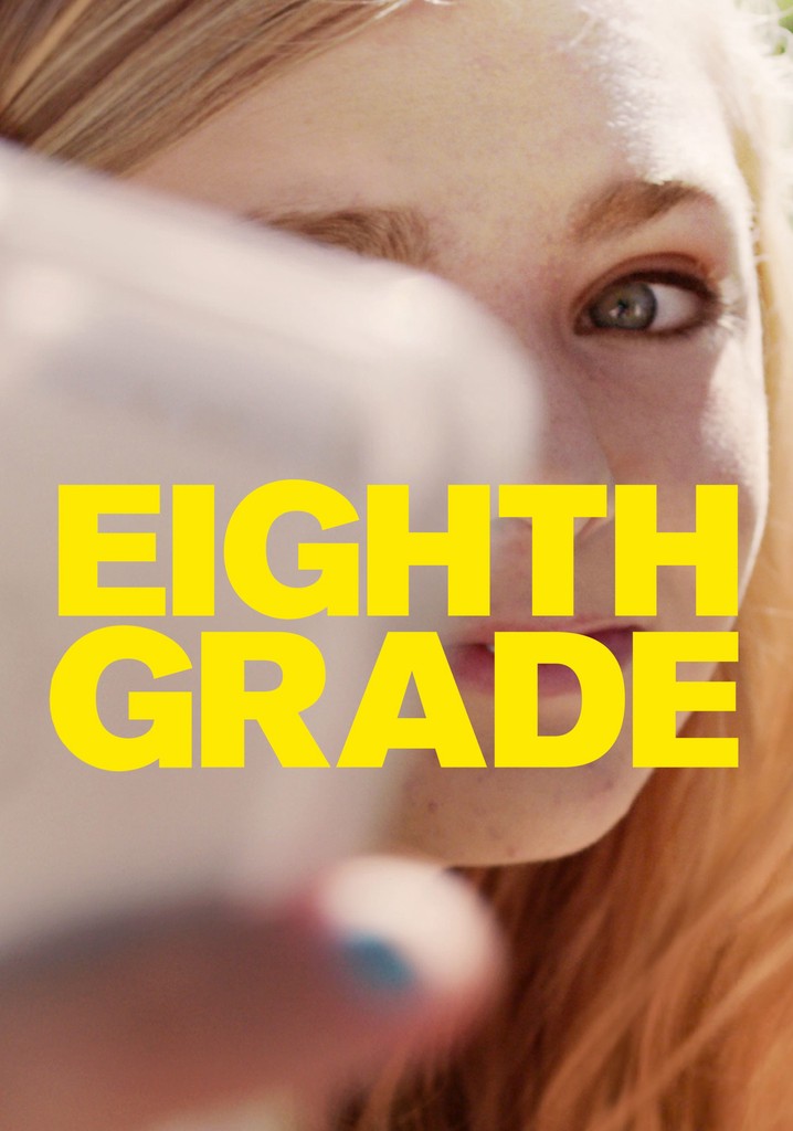 Eighth Grade - Where to Watch and Stream Online –