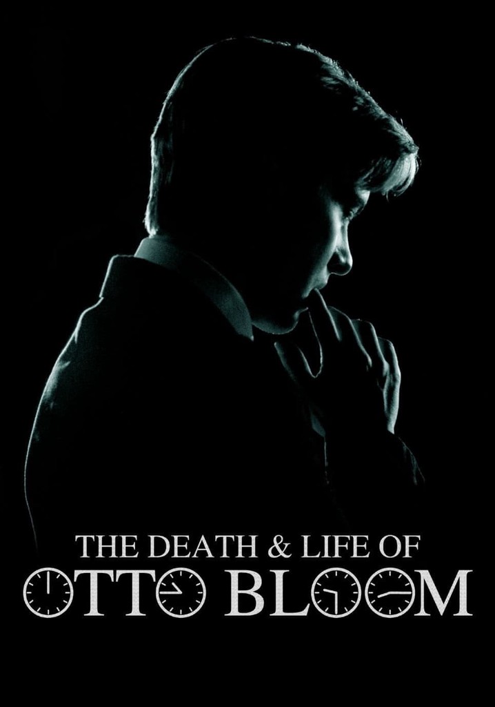 The Death and Life of Otto Bloom