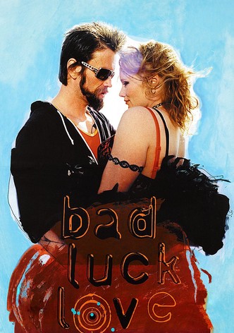 Bad Luck Love