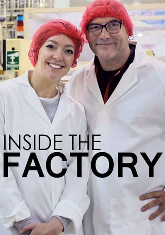 Inside the Factory streaming tv show online