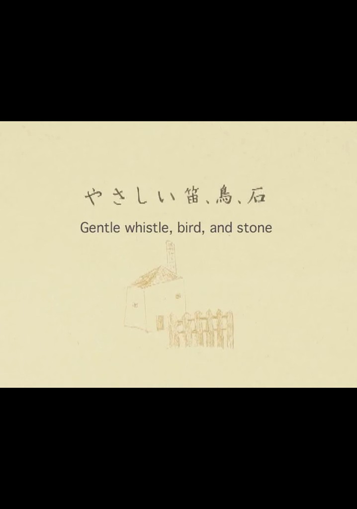 Gentle Whistle, Bird, and Stone