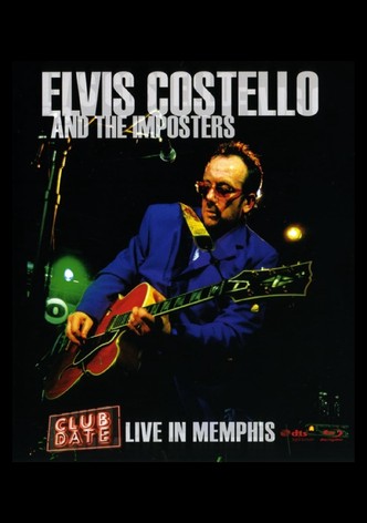 Elvis Costello & The Imposters: Club Date - Live in Memphis
