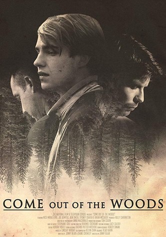 Come Out of the Woods
