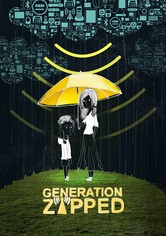 Generation Zapped