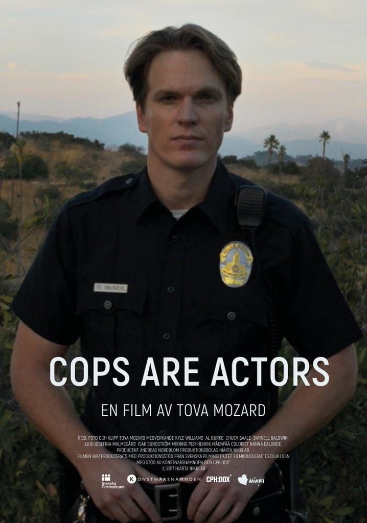 Cops are Actors