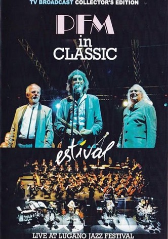 Premiata Forneria Marconi - PFM in Classic da Mozart a Celebration