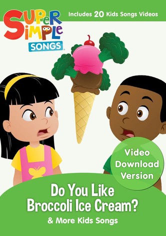 Do You Like Broccoli Ice Cream? & More Kids Songs: Super Simple Songs