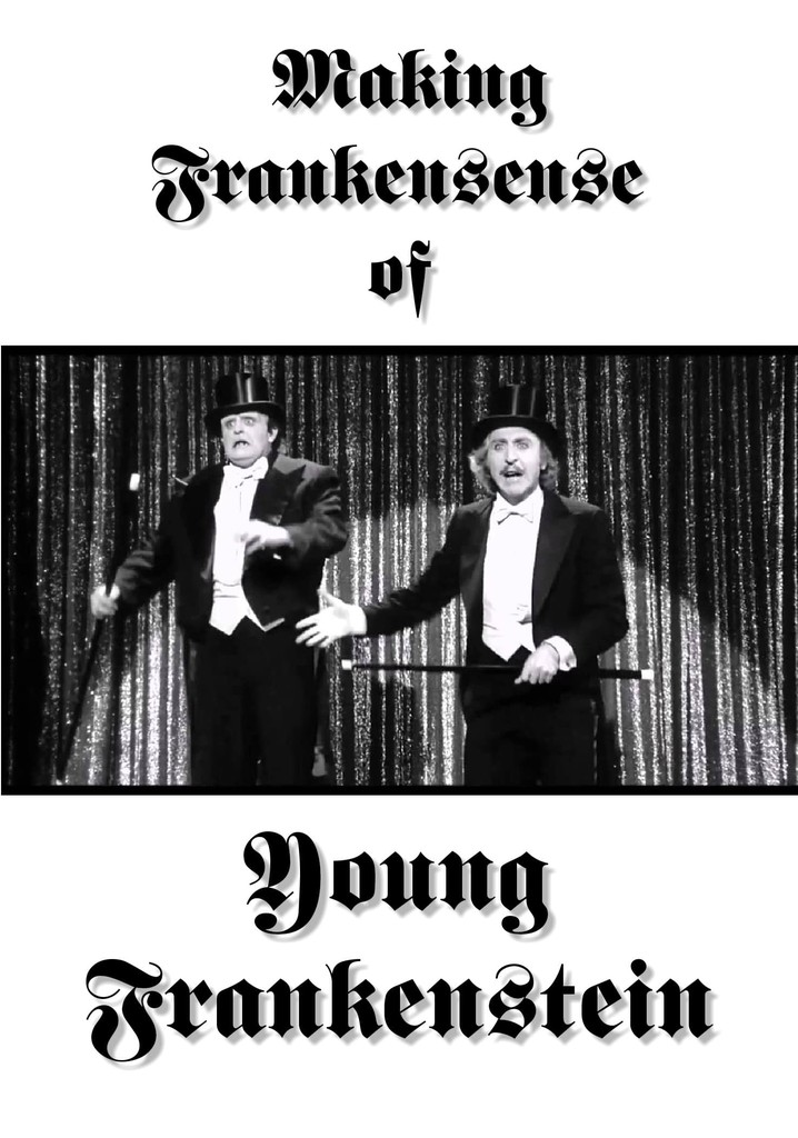 Making Frankensense of Young Frankenstein
