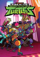 Rise of the Teenage Mutant Ninja Turtles