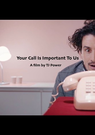 Your Call Is Important to Us