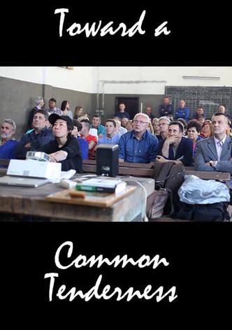 Toward a Common Tenderness