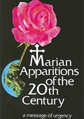 Marian Apparitions of the 20th Century: A Message of Urgency