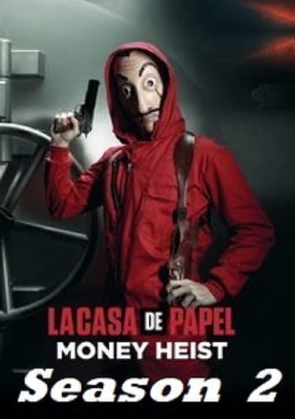 Voir la saison 2 de La casa de papel - tous les épisodes 