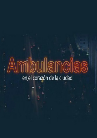 Ambulancias , en el corazón de la ciudad