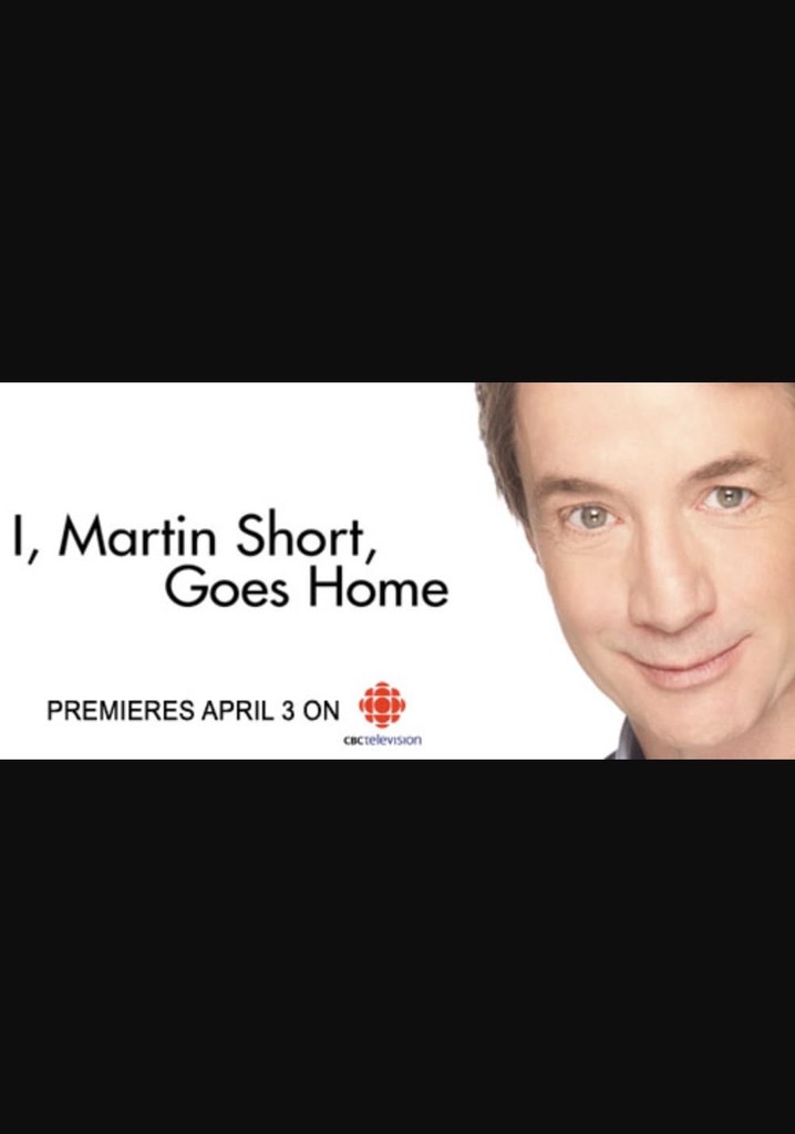 I, Martin Short, Goes Home