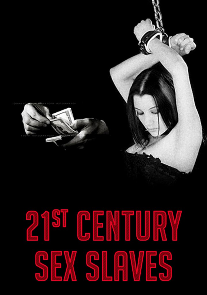 21st Century Sex Slaves Streaming Watch Online 