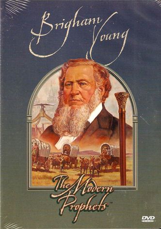 Brigham Young: The Modern Prophets