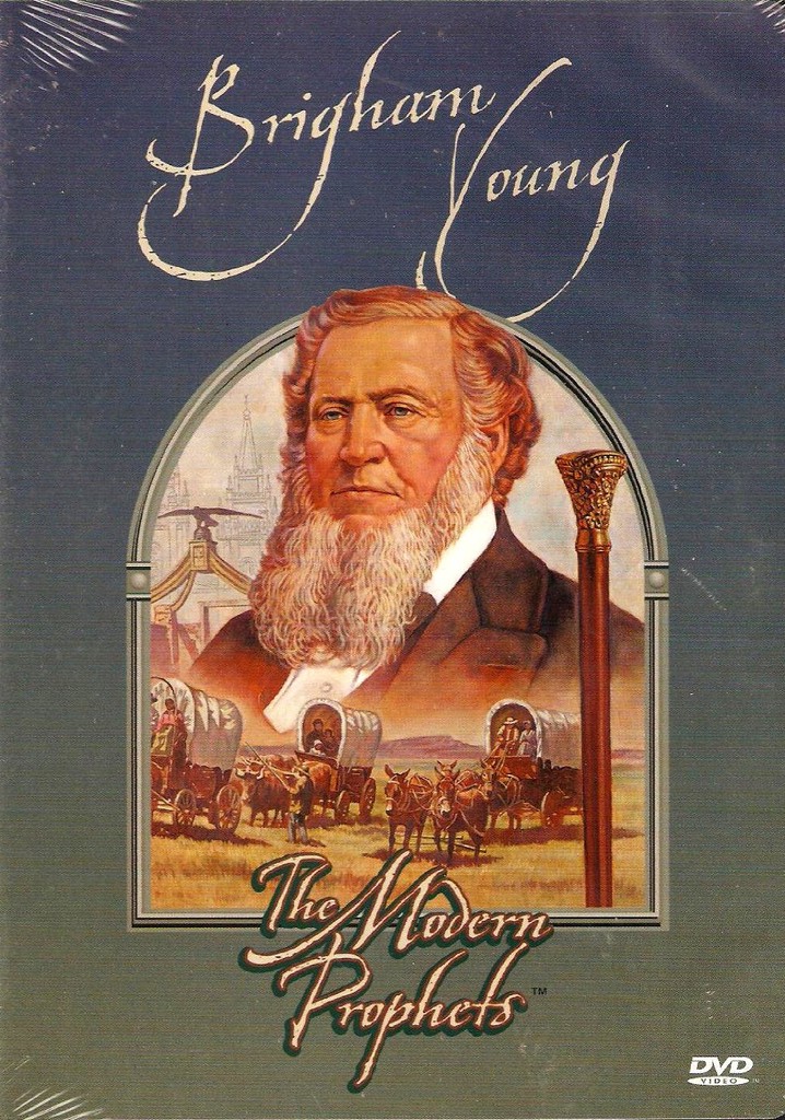 Brigham Young: The Modern Prophets
