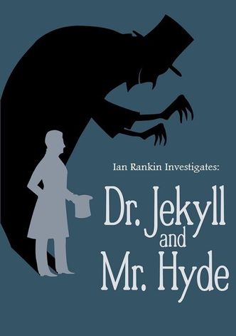 Ian Rankin Investigates: Dr. Jekyll & Mr. Hyde