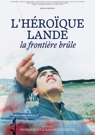 L'héroïque lande - La frontière brûle