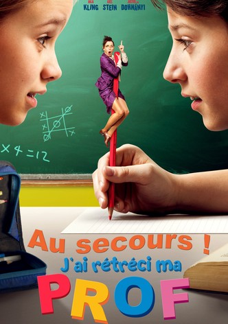 Au secours ! J'ai rétréci ma prof