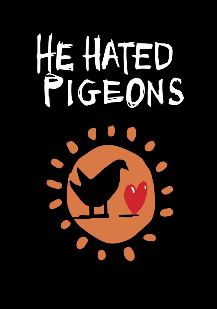 He Hated Pigeons