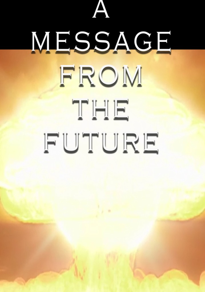 A Message From the Future
