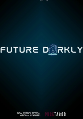 Future Darkly