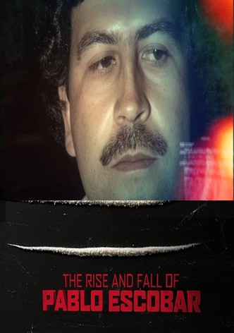 The Rise and Fall of Pablo Escobar