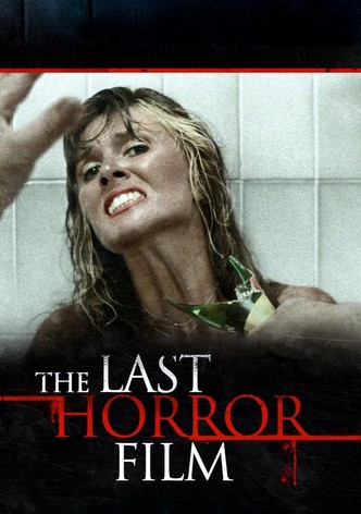 The Last Horror Film