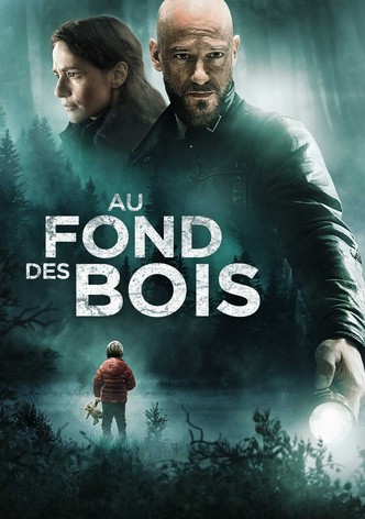 Au fond des bois