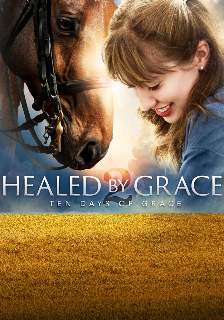 Healed by Grace 2 : Ten Days of Grace