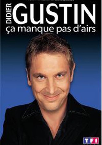 Didier Gustin - Ca manque pas d'airs