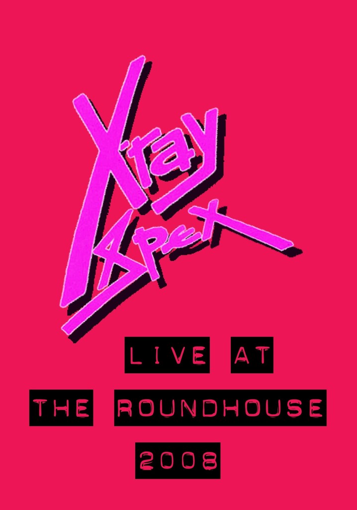 X-Ray Spex: Live at the Roundhouse London